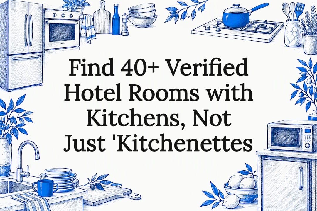 Find 40+ Verified Hotel Rooms with Kitchens, Not Just 'Kitchenettes